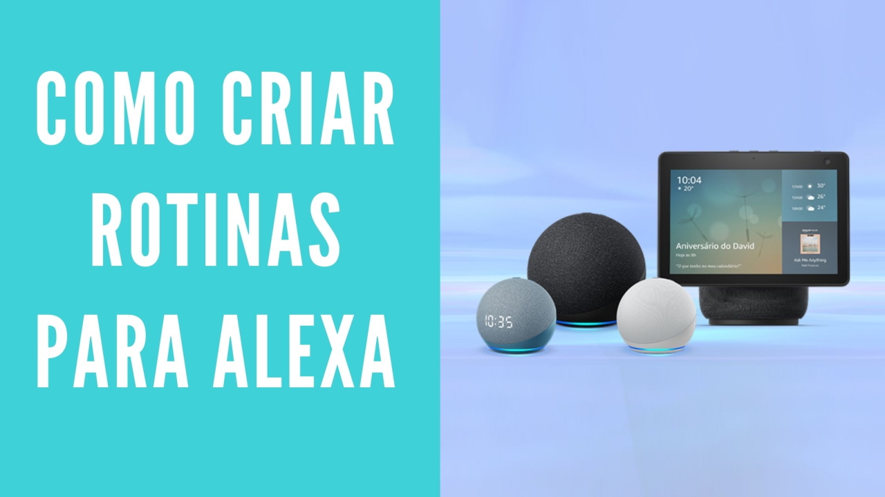 Read more about the article Como criar rotinas para Alexa